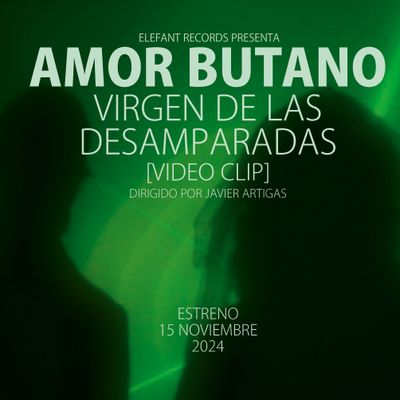 AMOR BUTANO "Virgen De Las Desamparadas" Video-Clip