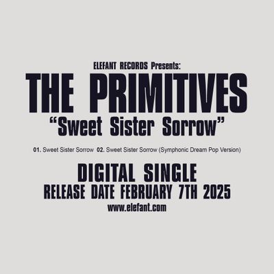 THE PRIMITIVES "Sweet Sister Sorrow" Single Digital