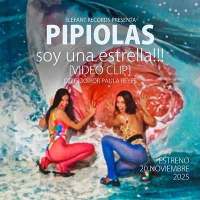 PIPIOLAS "soy una estrella!!!" Video-Clip