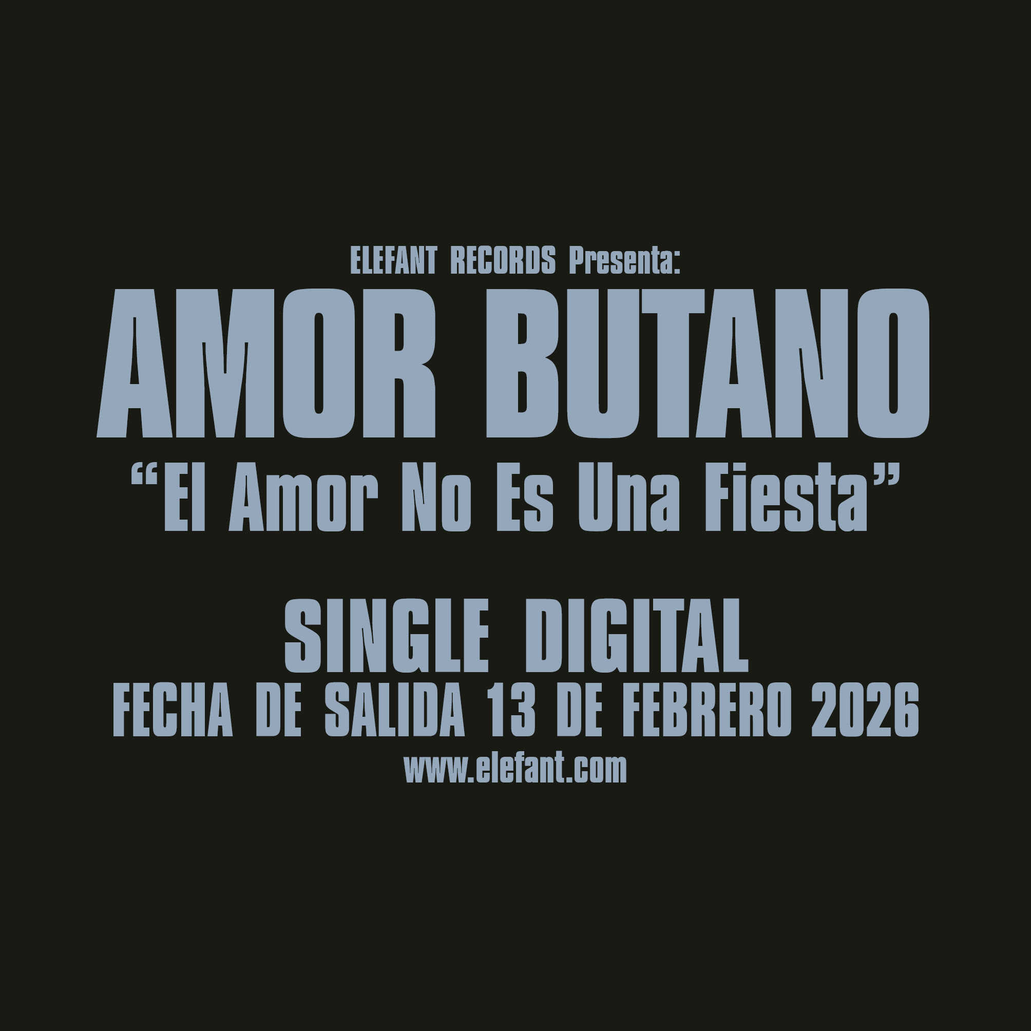 AMOR BUTANO "El Amor No Es Una Fiesta" Single Digital