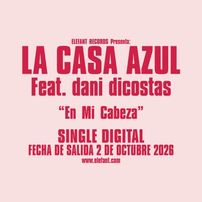 LA CASA AZUL (Feat. dani dicostas) "En Mi Cabeza" Single