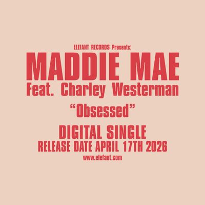 MADDIE MAE (Feat. Charley Westerman) "Obsessed" Single Digital 