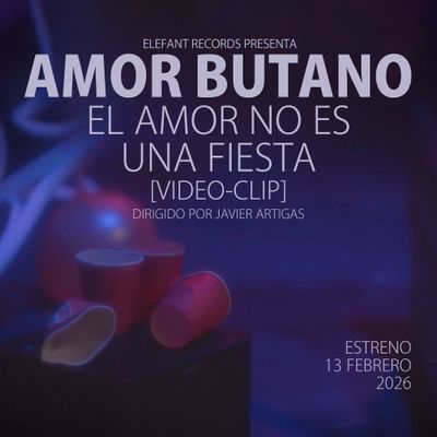 AMOR BUTANO "El Amor No Es Una Fiesta" Video-Clip