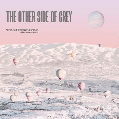 THE HEPBURNS (feat. Estella Rosa) "The Other Side Of Grey" 