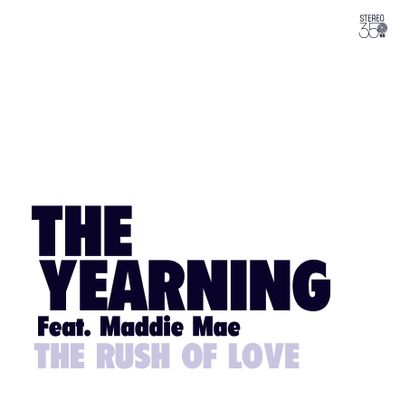 THE YEARNING (Feat. Maddie Mae) "The Rush Of Love" Single Digital 