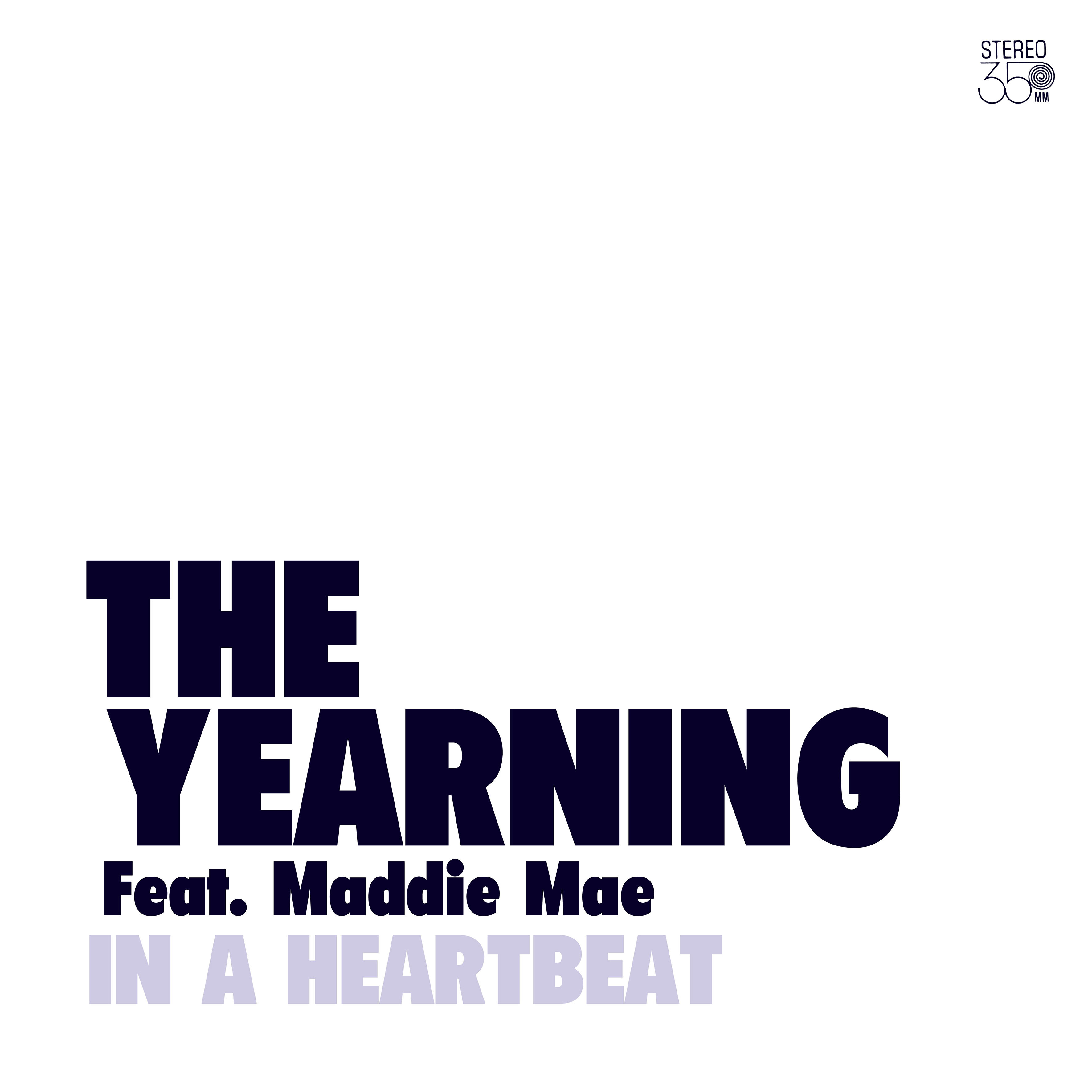 THE YEARNING "In A Heartbeat" Single Digital